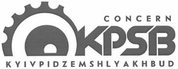 Свідоцтво торговельну марку № 76566 (заявка m200507449): kpsb; concern; kyivpidzemshlyakhbud