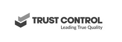 Свідоцтво торговельну марку № 338223 (заявка m202120356): trust control; leading true quality