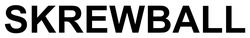 Заявка на торговельну марку № m202514585: skrewball