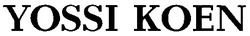 Заявка на торговельну марку № 99030964: yossi koen