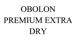 Свідоцтво торговельну марку № 285820 (заявка m201825378): obolon premium extra dry