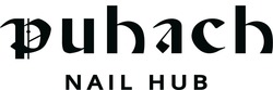 Заявка на торговельну марку № m202300247: puhach nail hub