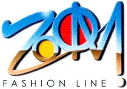 Заявка на торговельну марку № 20040910522: zoom; zom; zm; fashion line
