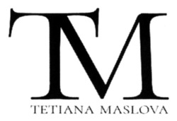 Заявка на торговельну марку № m202320240: тм; tm; tetiana maslova