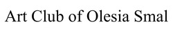 Заявка на торговельну марку № m202511772: art club of olesia smal