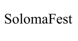 Свідоцтво торговельну марку № 318986 (заявка m202008183): solomafest; soloma fest