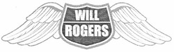 Заявка на торговельну марку № m201213076: will rogers