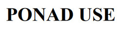 Заявка на торговельну марку № m202516664: ponad use