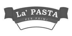 Свідоцтво торговельну марку № 279282 (заявка m201812937): la' pasta; la pasta; per primi