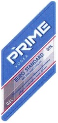 Заявка на торговельну марку № m200615356: prime; vodka; euro standard 38%
