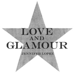 Свідоцтво торговельну марку № 187927 (заявка m201307143): love and glamour; jennifer lopez