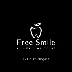Свідоцтво торговельну марку № 337476 (заявка m202123116): free smile; in smile we trust; by dr skorobogach