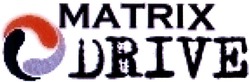 Заявка на торговельну марку № m201408767: matrix drive