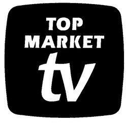 Свідоцтво торговельну марку № 84544 (заявка m200710060): тор; top market tv