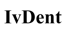Заявка на торговельну марку № m202513482: iv dent; ivdent