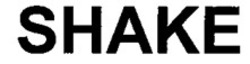 Добре відомий знак "SHAKE"